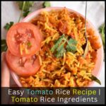 Easy Tomato Rice Recipe Tomato Rice Ingredients